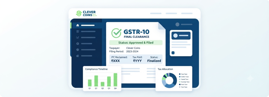 GSTR-10 – Final Return on Cancellation: The Ultimate End-to-End Compliance Guide