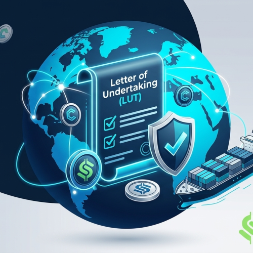 Complete Guide to Letter of Undertaking (LUT) under GST: Maximizing Export Cash Flow & Compliance