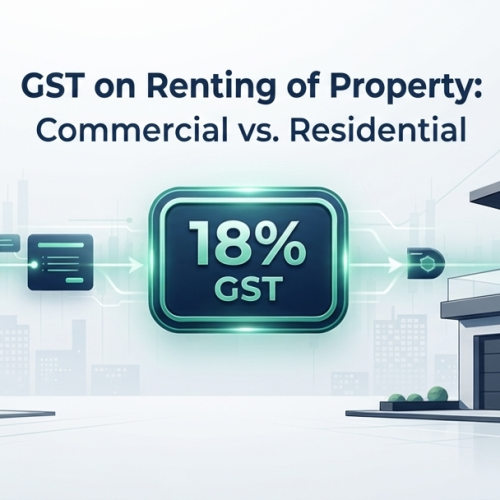 The Ultimate Guide to GST on Renting of Property: Rules, Rates, and Compliance
