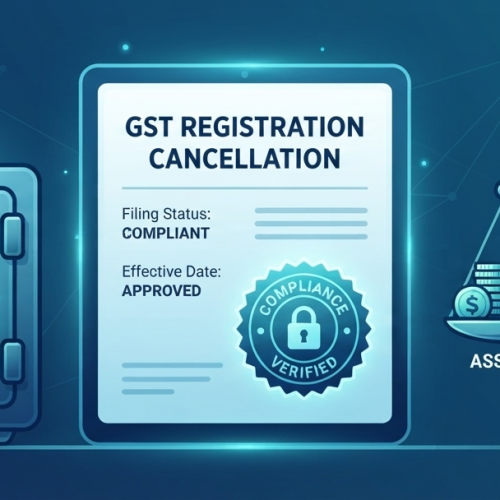 GST Registration Cancellation: The 2026 Compliance Guide