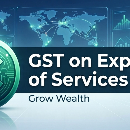 Comprehensive Guide to GST on Export of Services: Rules, LUT, and Refunds